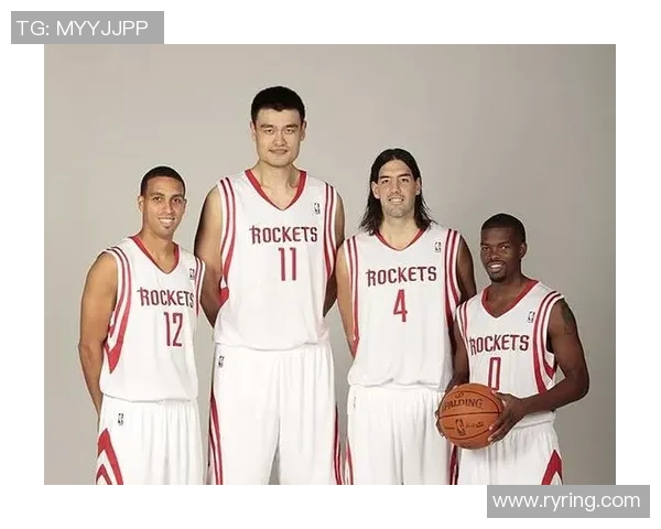 火箭队传奇中锋姚明的辉煌职业生涯与篮球影响力探讨